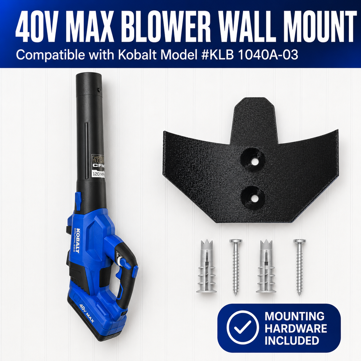 Blower Wall Mount Compatible with "Kobalt 40V Max Brushless Blower Model #KLB 1040A-03"