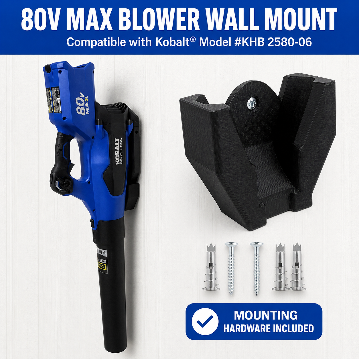 Blower Wall Mount compatible with "Kobalt 80v MAX Brushless Blower Model# KHB 2580-06"